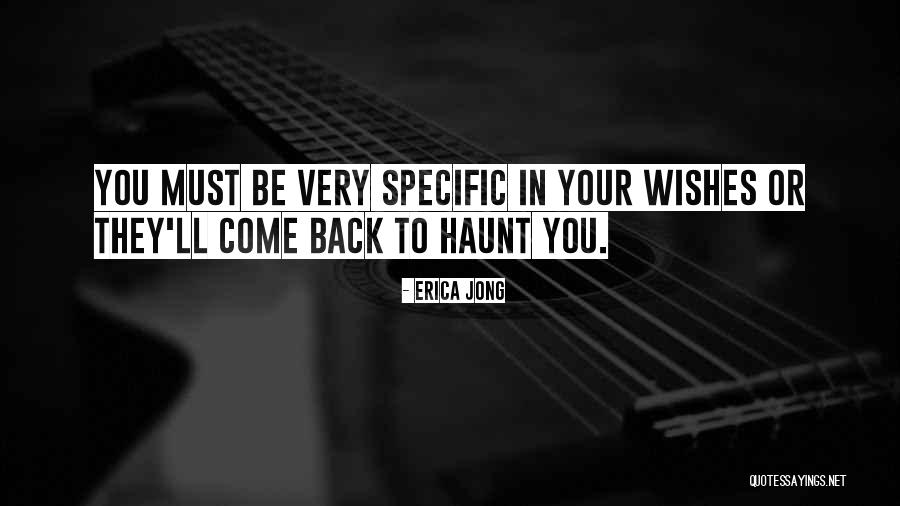 Come Back To Haunt You Quotes By Erica Jong