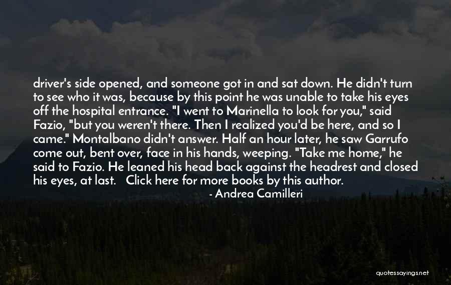 Come Back To Home Quotes By Andrea Camilleri Come Back To Home Quotes By Andrea Camilleri