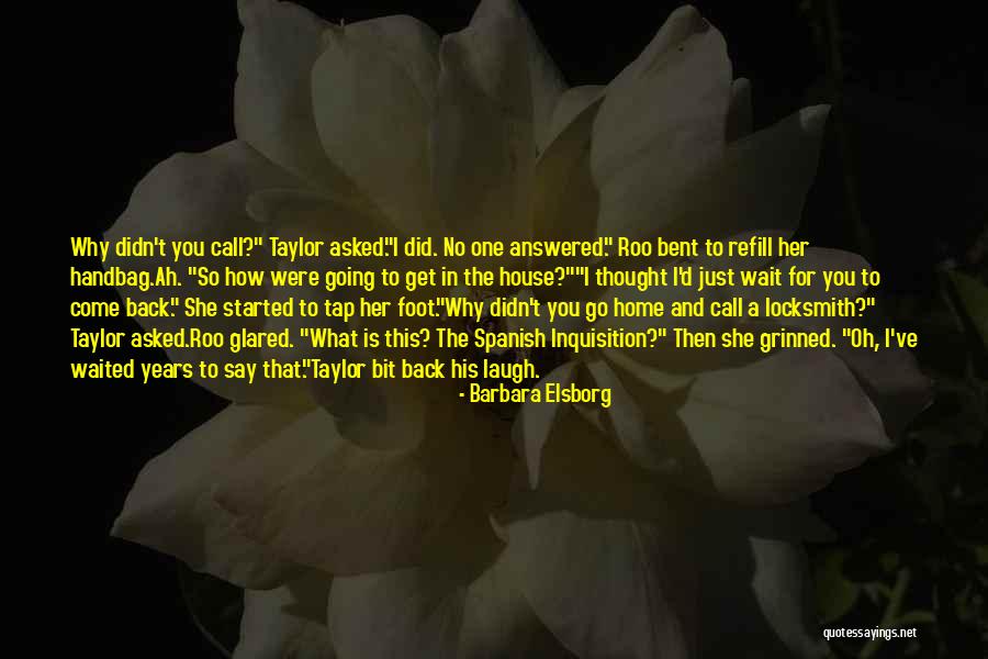 Come Back To Home Quotes By Barbara Elsborg Come Back To Home Quotes By Barbara Elsborg
