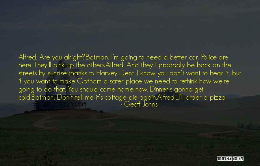 Come Back To Home Quotes By Geoff Johns Come Back To Home Quotes By Geoff Johns