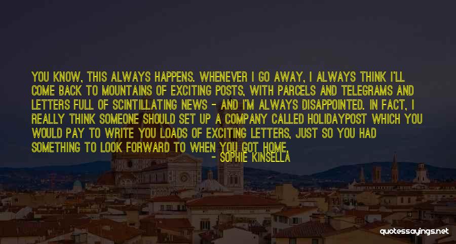 Come Back To Home Quotes By Sophie Kinsella Come Back To Home Quotes By Sophie Kinsella