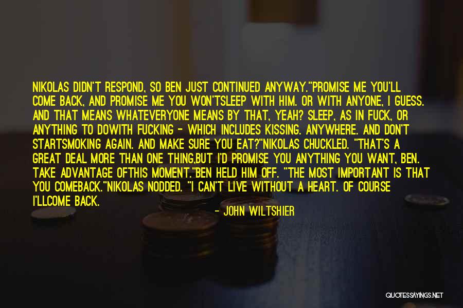 Come Back To Me Again Quotes By John Wiltshier Come Back To Me Again Quotes By John Wiltshier