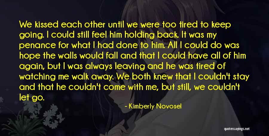 Come Back To Me Again Quotes By Kimberly Novosel