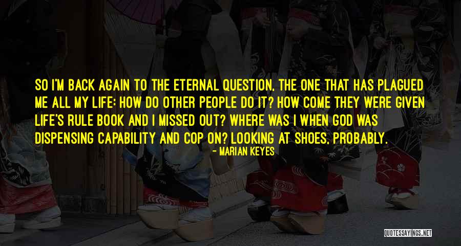 Come Back To Me Again Quotes By Marian Keyes