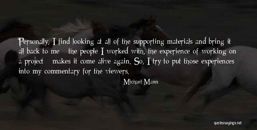 Come Back To Me Again Quotes By Michael Mann Come Back To Me Again Quotes By Michael Mann