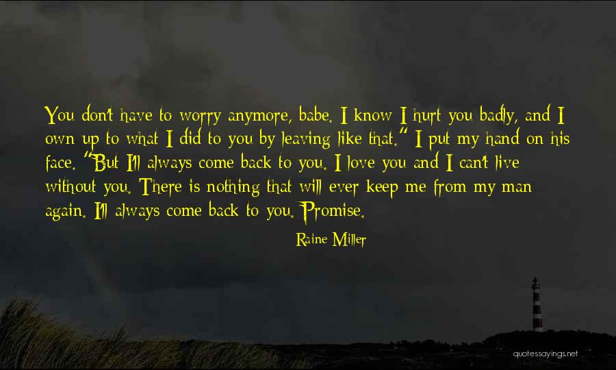 Come Back To Me Again Quotes By Raine Miller