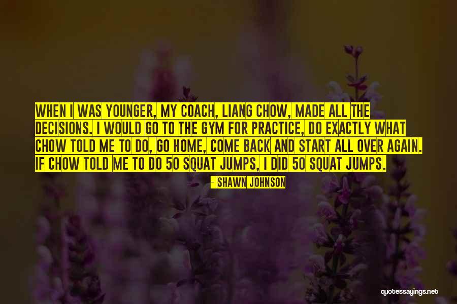 Come Back To Me Again Quotes By Shawn Johnson