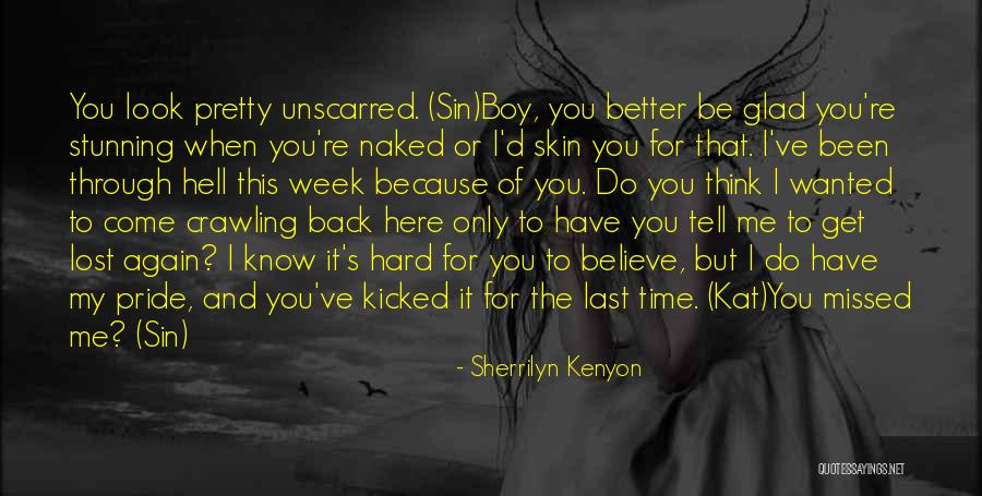 Come Back To Me Again Quotes By Sherrilyn Kenyon