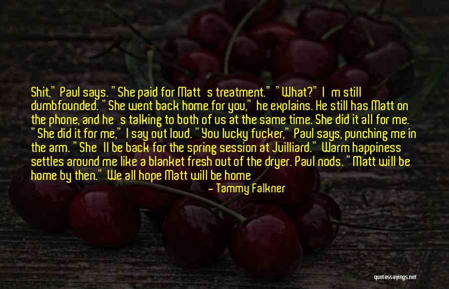 Come Back To Me Again Quotes By Tammy Falkner Come Back To Me Again Quotes By Tammy Falkner