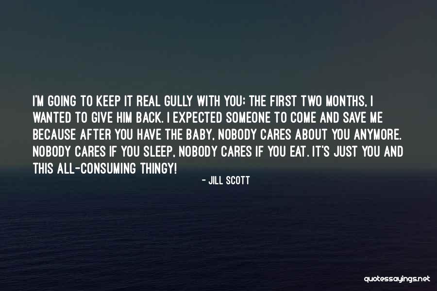 Come Back To Me Baby Quotes By Jill Scott Come Back To Me Baby Quotes By Jill Scott