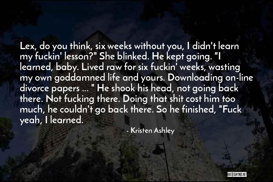 Come Back To Me Baby Quotes By Kristen Ashley