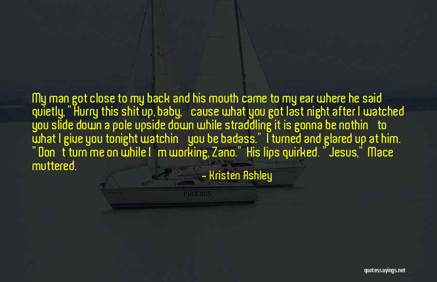 Come Back To Me Baby Quotes By Kristen Ashley