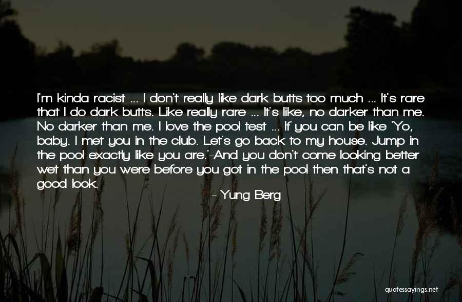 Come Back To Me Baby Quotes By Yung Berg