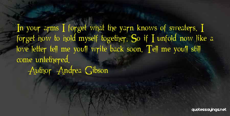 Come Back To Me Love Quotes By Andrea Gibson