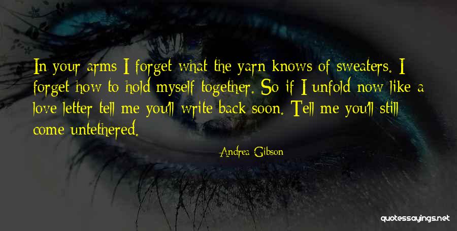 Come Back To Me Love Quotes By Andrea Gibson