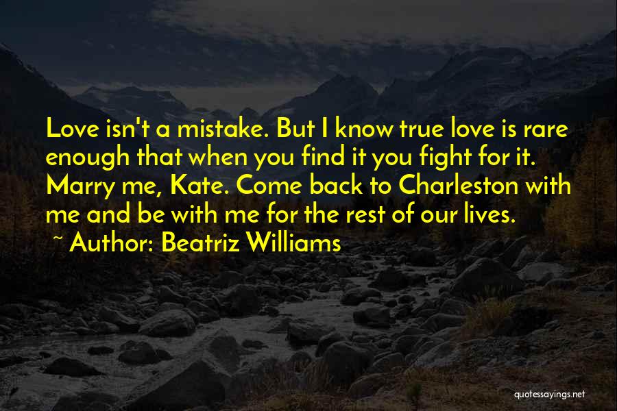 Come Back To Me Love Quotes By Beatriz Williams