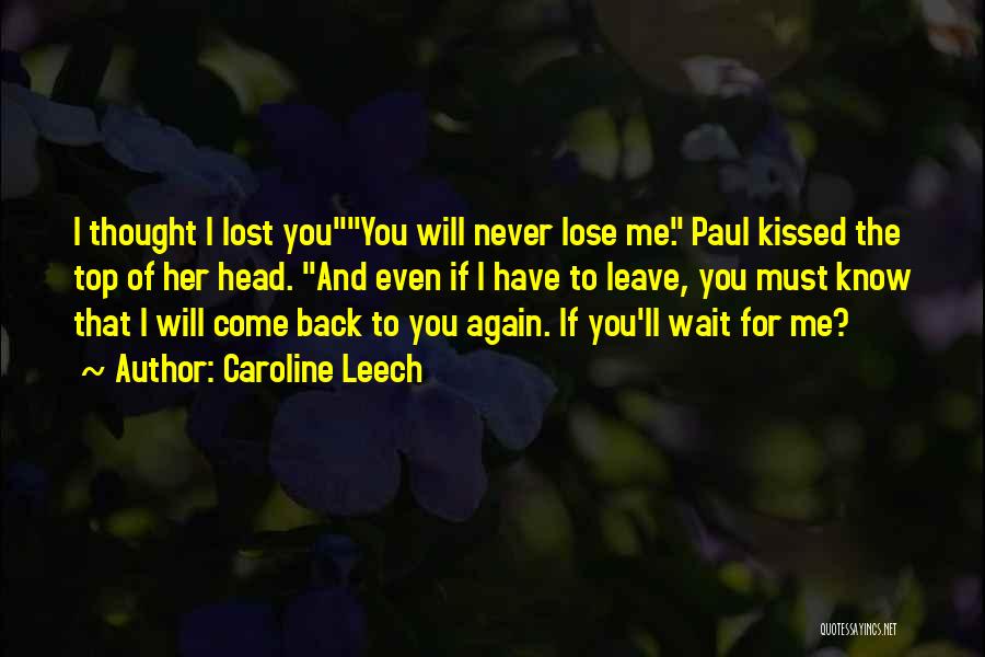 Come Back To Me Love Quotes By Caroline Leech