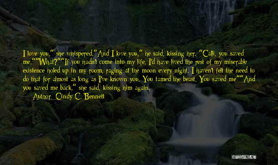 Come Back To Me Love Quotes By Cindy C. Bennett