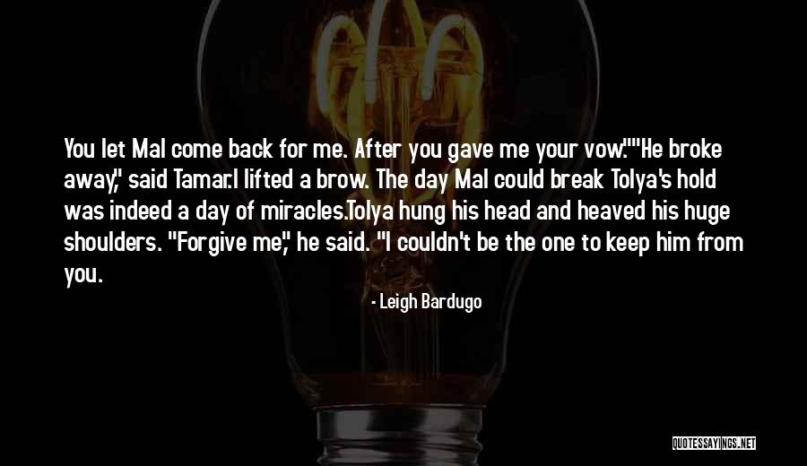 Come Back To Me Love Quotes By Leigh Bardugo