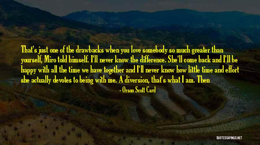 Come Back To Me Love Quotes By Orson Scott Card