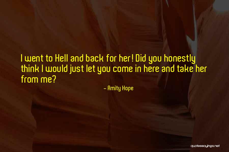 Come Back To Me Quotes By Amity Hope