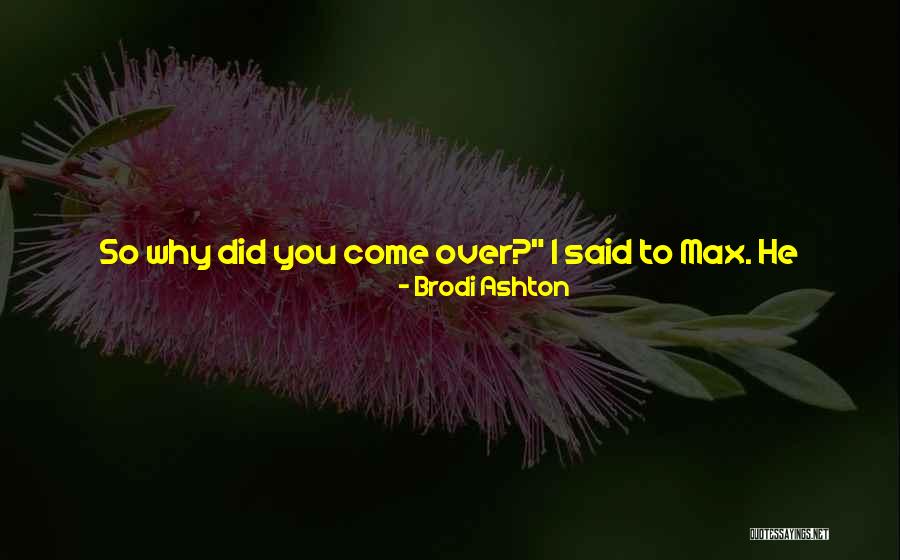 Come Back To Me Quotes By Brodi Ashton