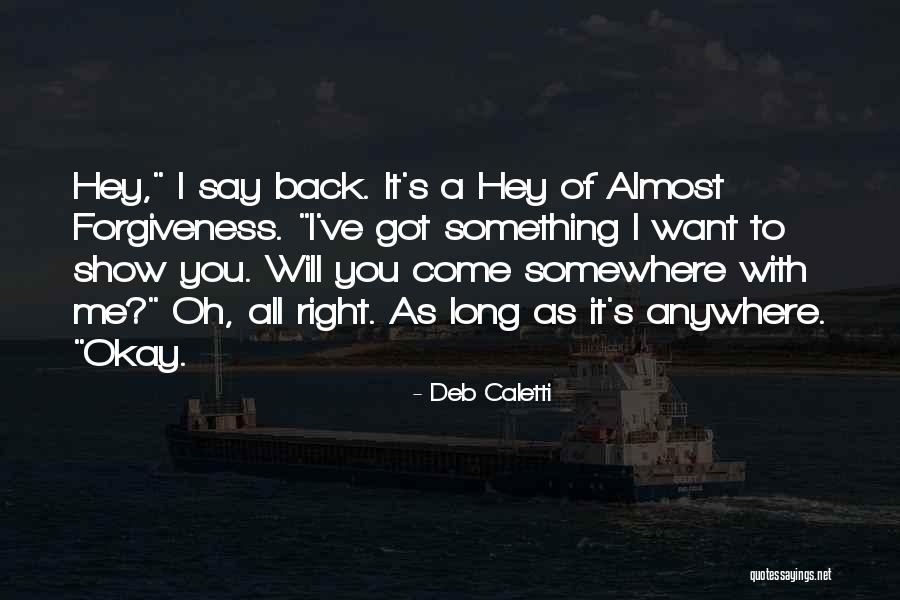 Come Back To Me Quotes By Deb Caletti