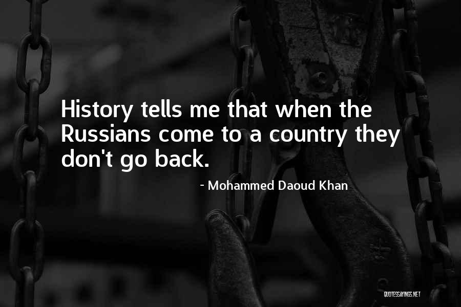 Come Back To Me Quotes By Mohammed Daoud Khan