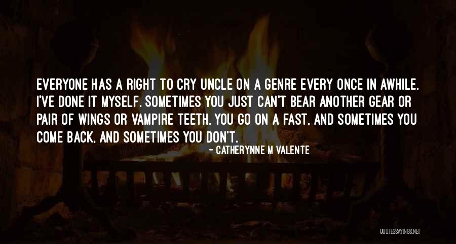 Come Back To Quotes By Catherynne M Valente