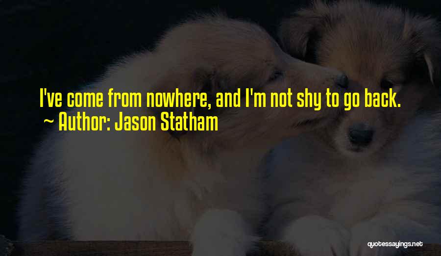 Come Back To Quotes By Jason Statham