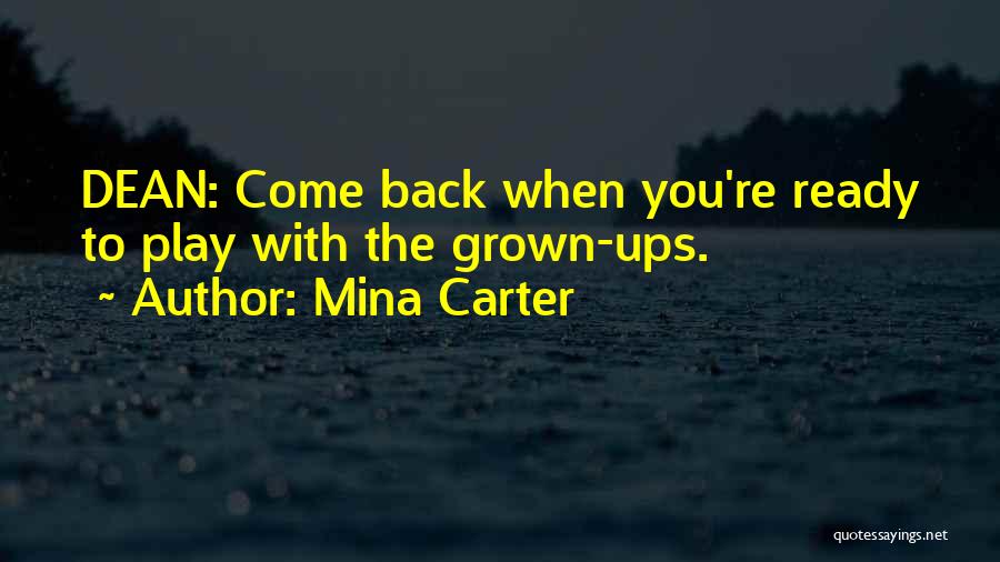 Come Back To Quotes By Mina Carter