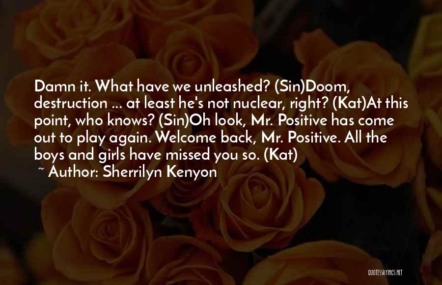 Come Back To Quotes By Sherrilyn Kenyon