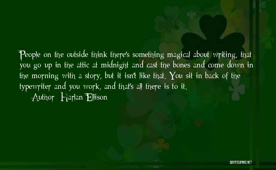 Come Back To Work Quotes By Harlan Ellison