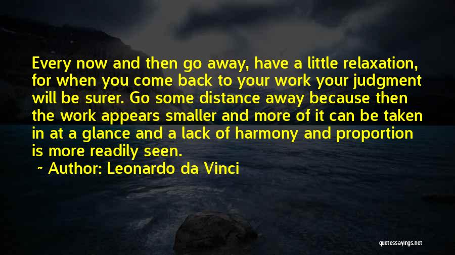 Come Back To Work Quotes By Leonardo Da Vinci