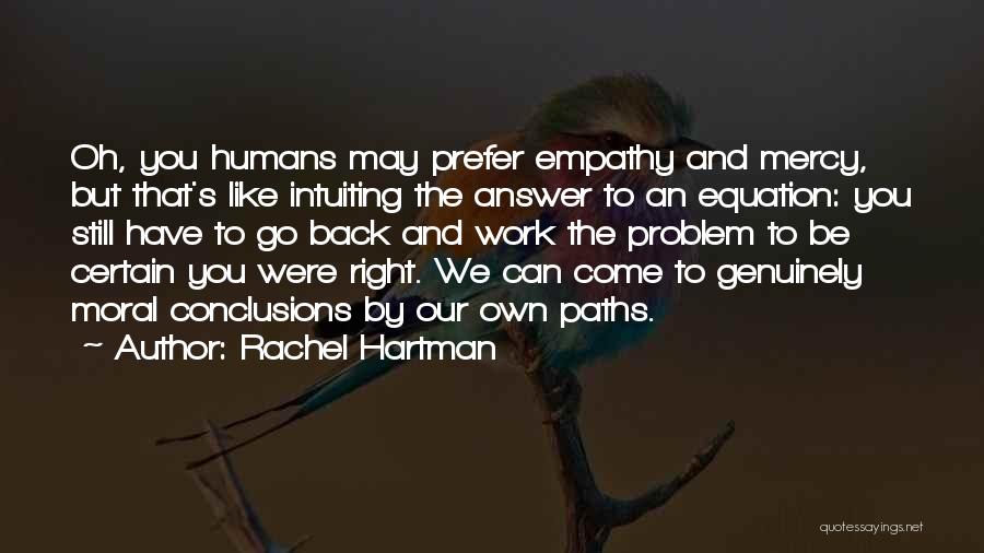 Come Back To Work Quotes By Rachel Hartman