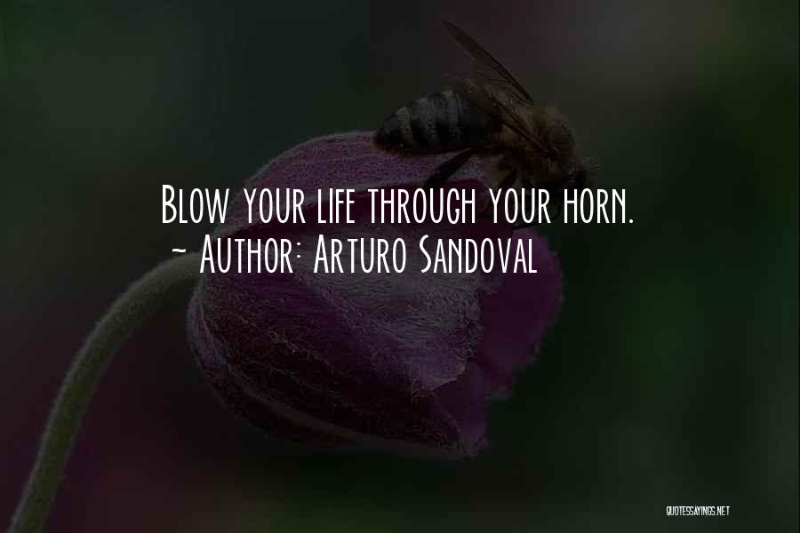 Come Blow Your Horn Quotes By Arturo Sandoval