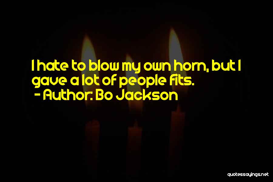Come Blow Your Horn Quotes By Bo Jackson