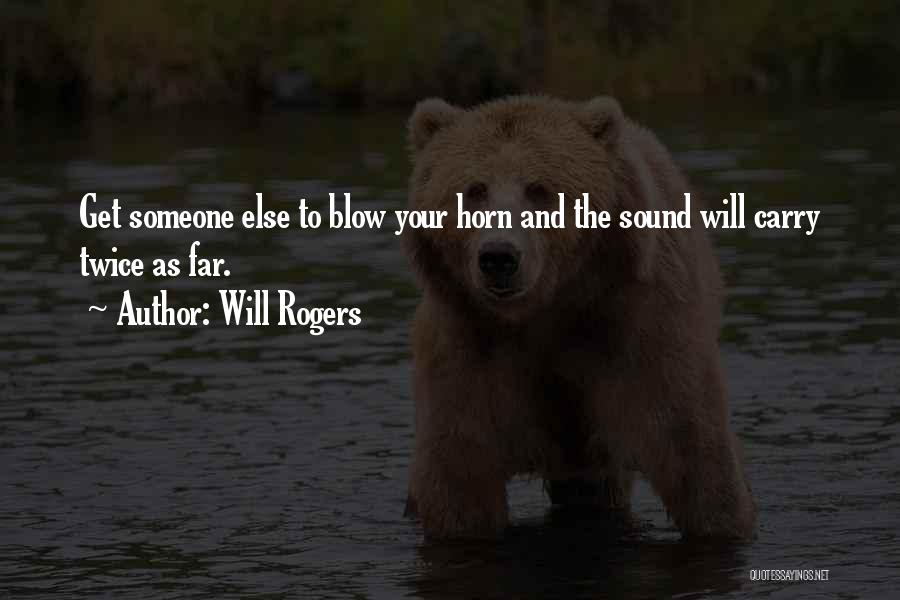 Come Blow Your Horn Quotes By Will Rogers