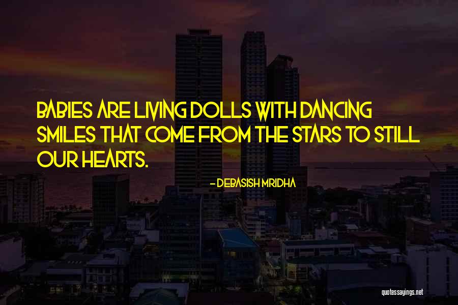 Come Dancing Quotes By Debasish Mridha Come Dancing Quotes By Debasish Mridha