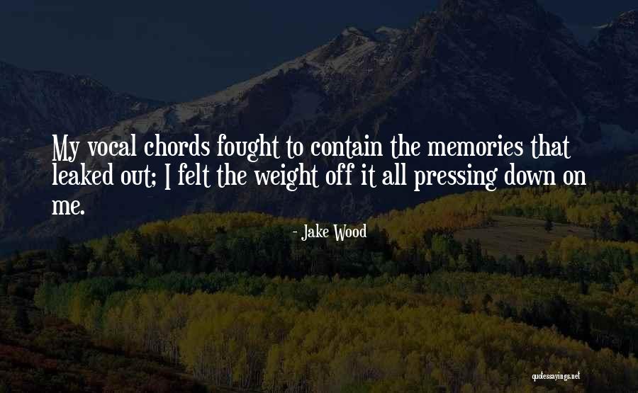 Come Down Chords Quotes By Jake Wood Come Down Chords Quotes By Jake Wood
