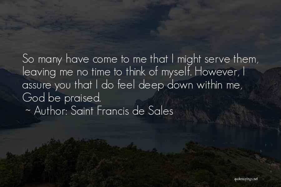 Come Down Quotes By Saint Francis De Sales