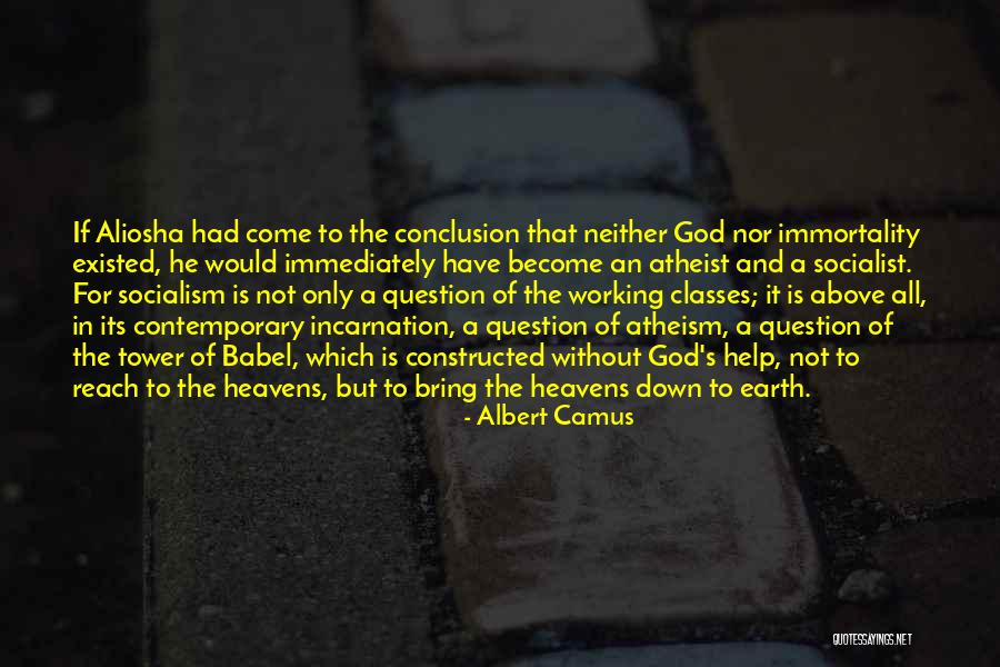 Come Down To Earth Quotes By Albert Camus