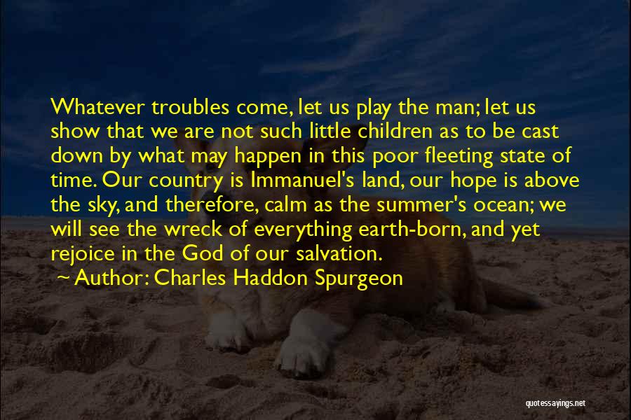 Come Down To Earth Quotes By Charles Haddon Spurgeon