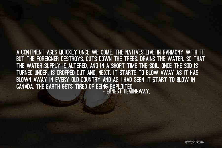 Come Down To Earth Quotes By Ernest Hemingway,