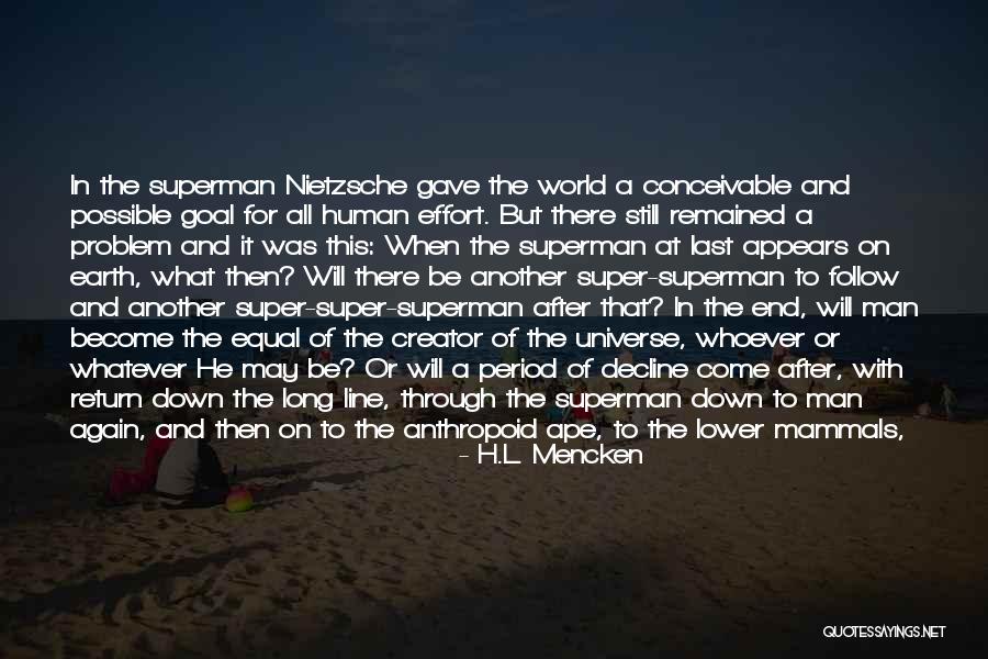 Come Down To Earth Quotes By H.L. Mencken