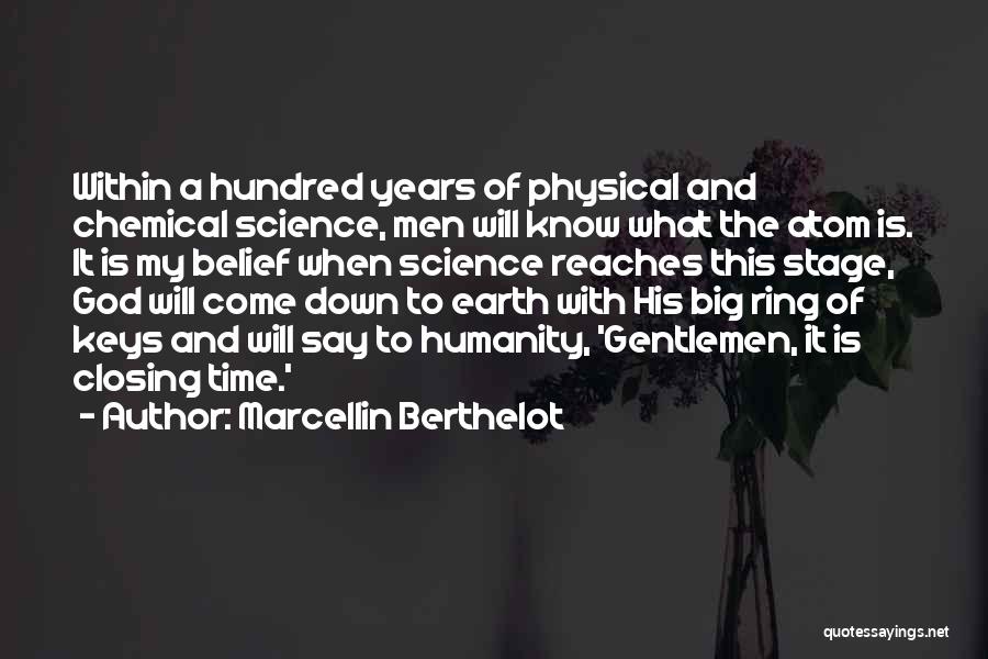 Come Down To Earth Quotes By Marcellin Berthelot
