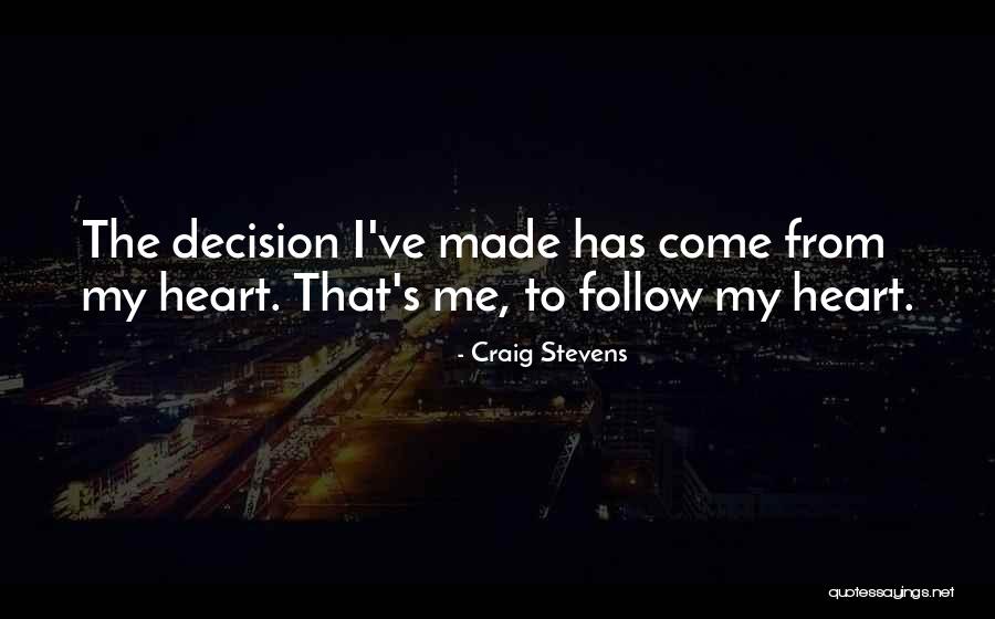 Come Follow Me Quotes By Craig Stevens Come Follow Me Quotes By Craig Stevens
