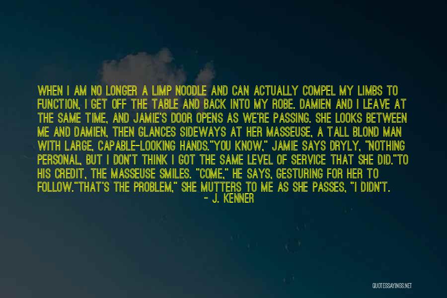Come Follow Me Quotes By J. Kenner Come Follow Me Quotes By J. Kenner