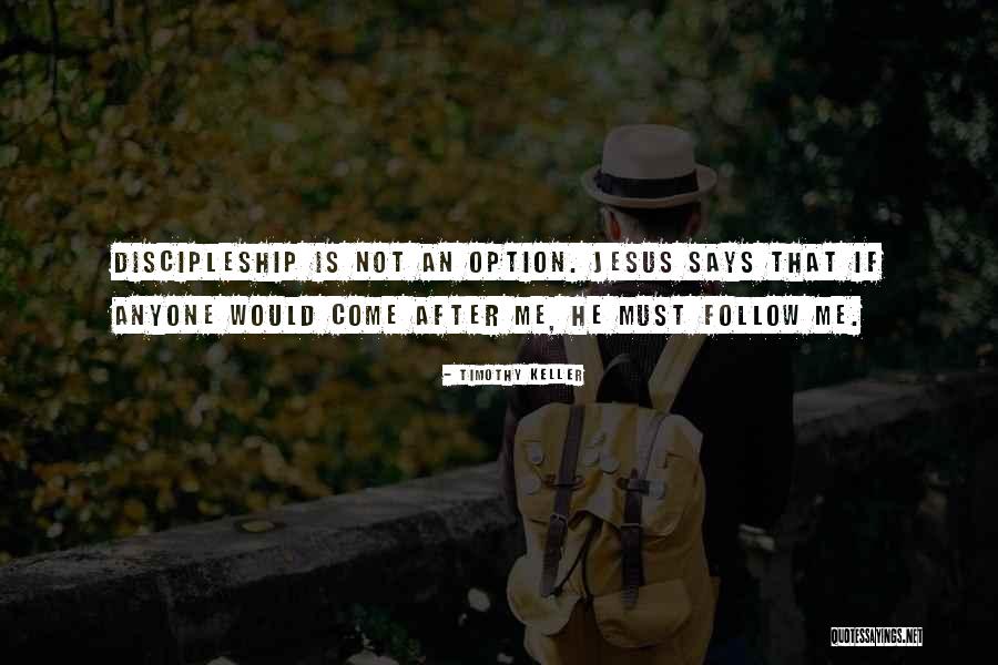 Come Follow Me Quotes By Timothy Keller Come Follow Me Quotes By Timothy Keller