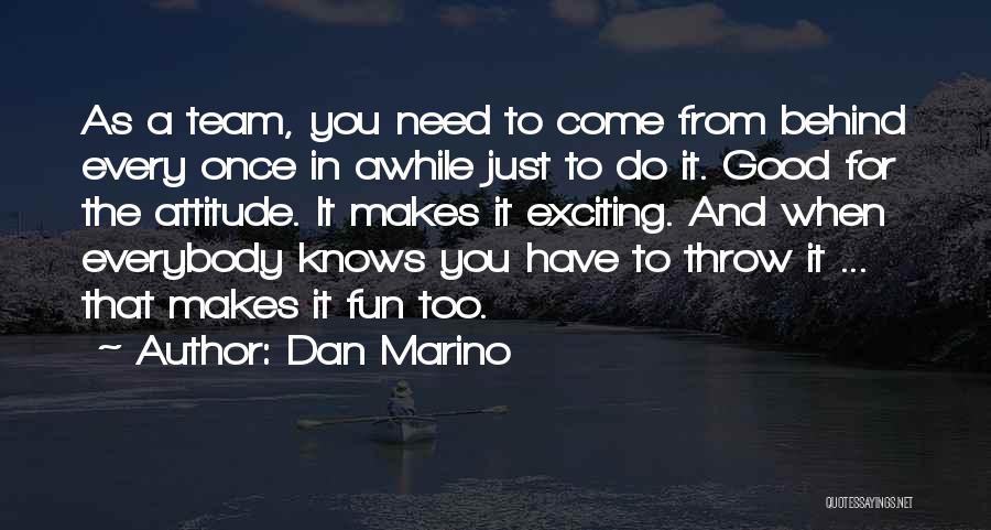 Come From Behind Quotes By Dan Marino